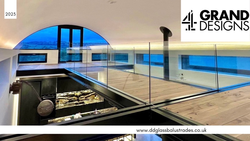 DD Glass Balustrades | Grand Designs Case Study