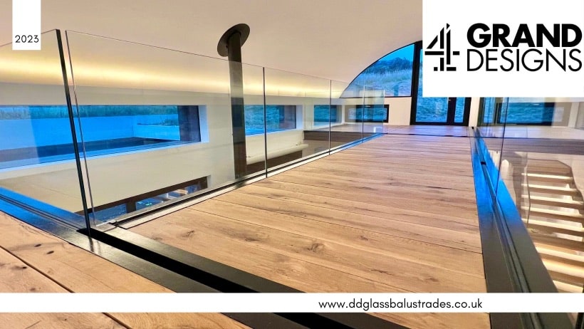 DD Glass Balustrades | Grand Designs Case Study